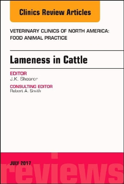 Lameness in Cattle, An Issue of Veterinary Clinics of North America: Food Animal Practice by J. K. Shearer 9780323531580