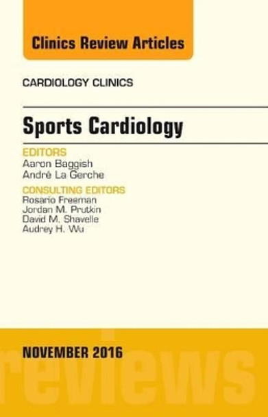 Sports Cardiology, An Issue of Cardiology Clinics by Aaron Baggish 9780323476805