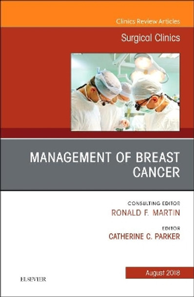 Management of Breast Cancer, An Issue of Surgical Clinics by Parker 9780323613514