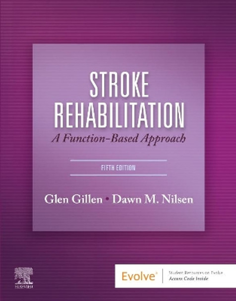 Stroke Rehabilitation: A Function-Based Approach by Glen Gillen 9780323639941