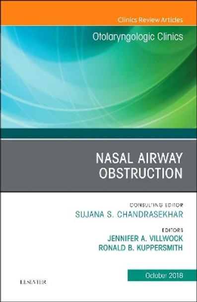 Nasal Airway Obstruction, An Issue of Otolaryngologic Clinics of North America by Jennifer,A,Villwock 9780323640954