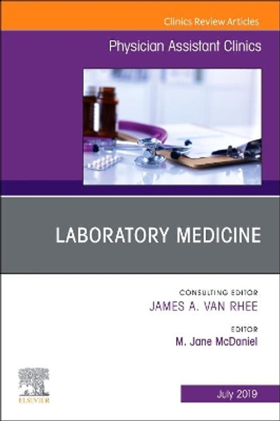 Laboratory Medicine, An Issue of Physician Assistant Clinics by Mcdaniel 9780323678865