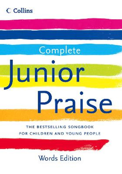 Complete Junior Praise: : Words edition by Peter Horrobin