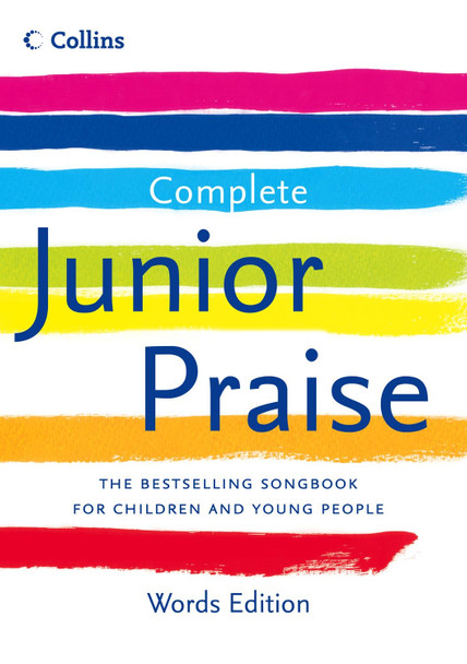 Complete Junior Praise: : Words edition by Peter Horrobin