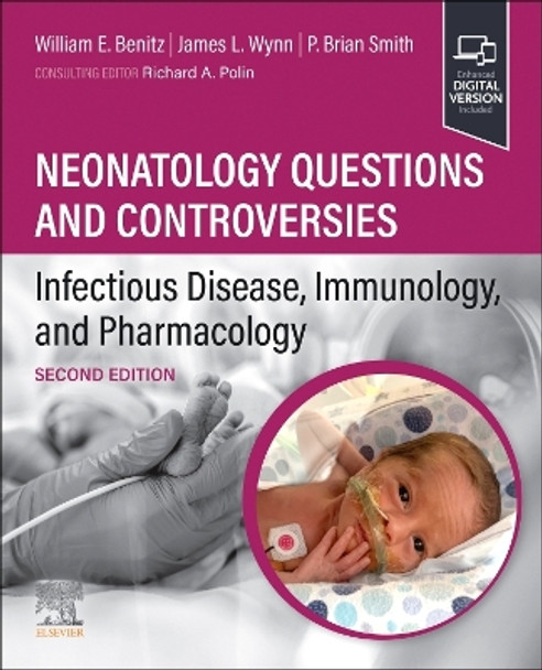 Neonatology Questions and Controversies: Infectious Disease, Immunology, and Pharmacology by William Benitz 9780323879064