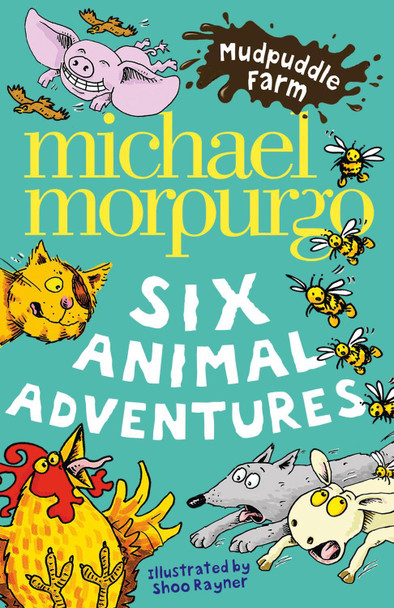 Mudpuddle Farm: Six Animal Adventures (Mudpuddle Farm) by Michael Morpurgo