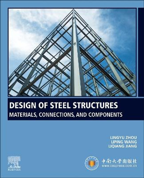 Design of Steel Structures: Materials, Connections, and Components by Lingyu Zhou 9780323916820