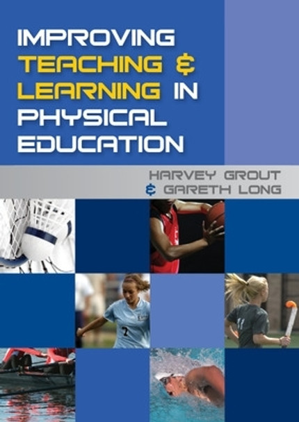 Improving Teaching and Learning in Physical Education by Harvey Grout 9780335234066