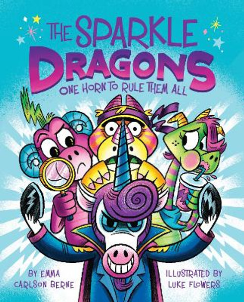 The Sparkle Dragons: One Horn to Rule Them All by Emma Carlson Berne 9780358538110