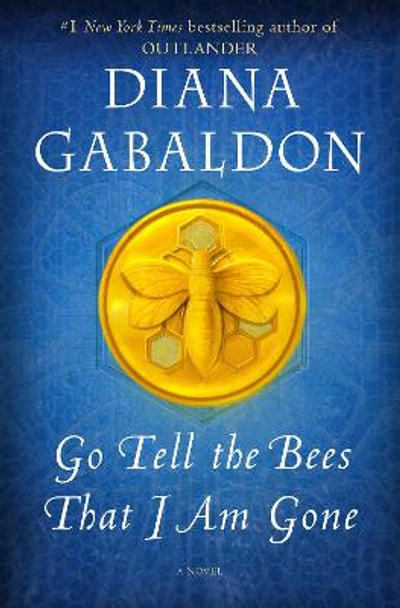 Go Tell the Bees That I Am Gone by Diana Gabaldon