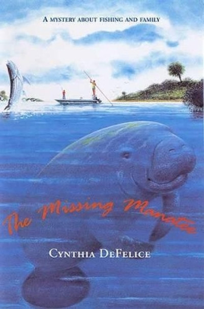 The Missing Manatee by Cynthia C DeFelice 9780374400200