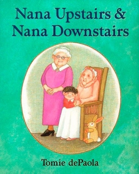 Nana Upstairs and Nana Downstairs by Tomie dePaola 9780399231087