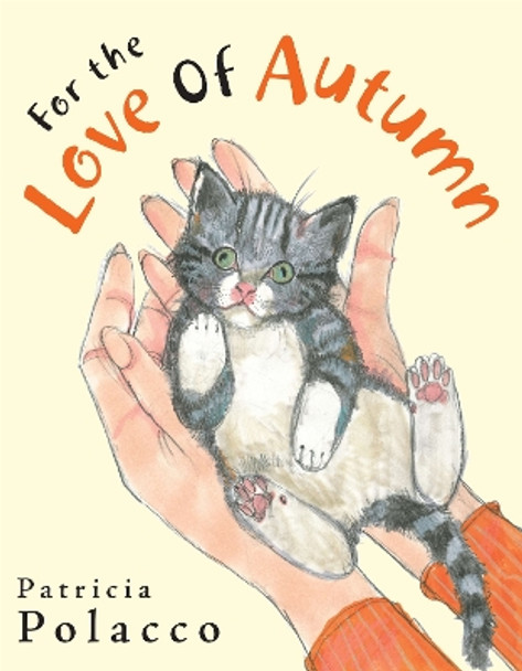 For the Love of Autumn by Patricia Polacco 9780399245411