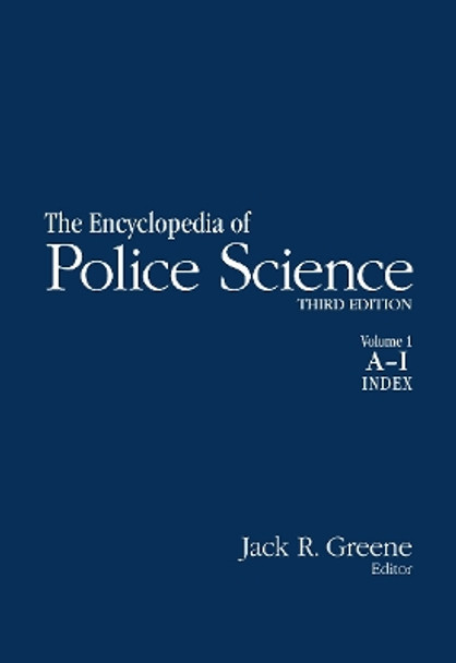 Encyclopedia of Police Science: 2-volume set by Jack Raymond Greene 9780415642231