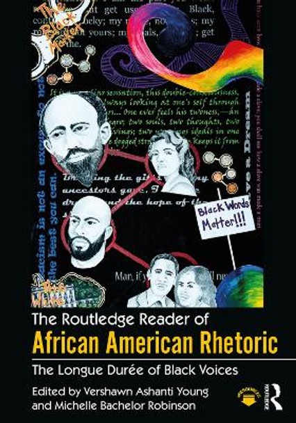 The Routledge Reader of African American Rhetoric: The Longue Duree of Black Voices by Vershawn Ashanti Young 9780415731065