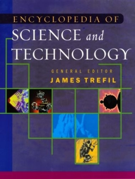 The Encyclopedia of Science and Technology by James S. Trefil 9780415937245