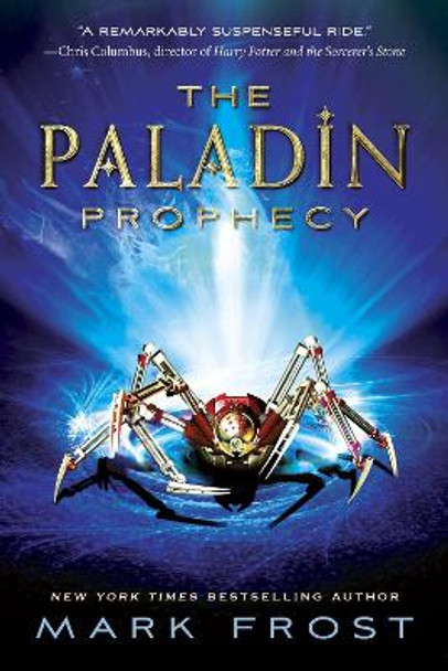 The Paladin Prophecy, Book 1 by Mark Frost 9780375871061