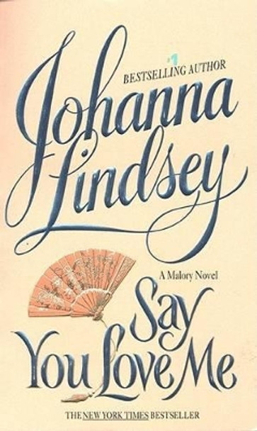 Say You Love Me by Johanna Lindsey 9780380725717