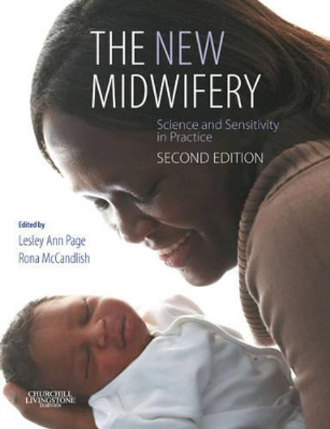 The New Midwifery: Science and Sensitivity in Practice by Lesley Ann Page 9780443100024