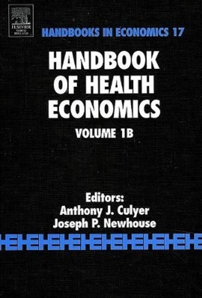 Handbook of Health Economics: Volume 1B by A. J. Culyer 9780444504715