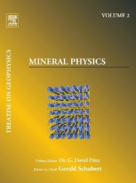 Treatise on Geophysics, Volume 2: Mineral Physics by G. David Price 9780444534583