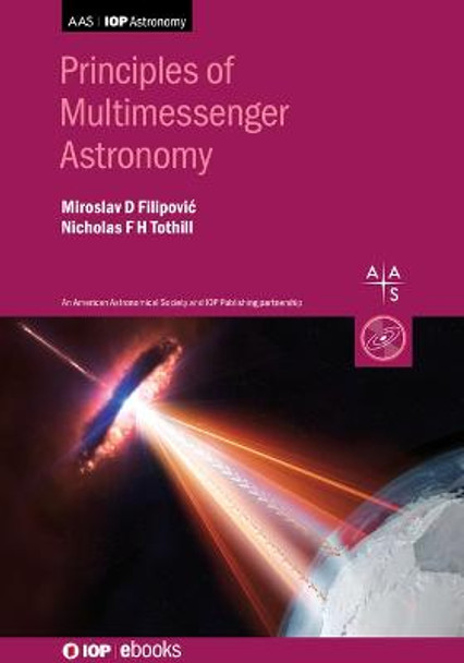 Principles of Multimessenger Astronomy by Professor Miroslav Filipovic