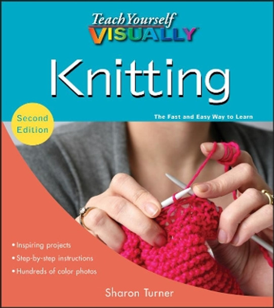 Teach Yourself VISUALLY Knitting by Sharon Turner 9780470528327