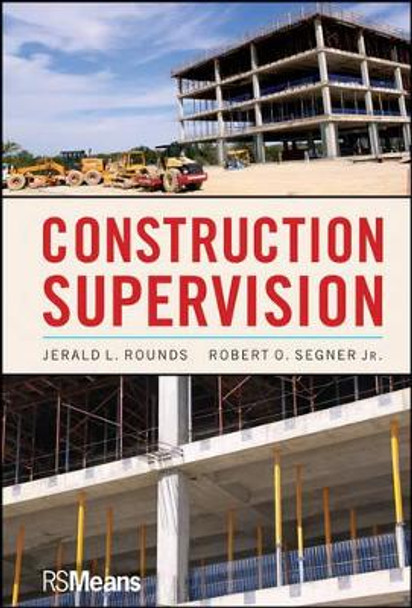 Construction Supervision by Jerald L. Rounds 9780470614969