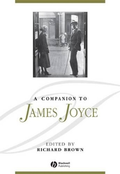 A Companion to James Joyce by Richard Brown 9780470657966