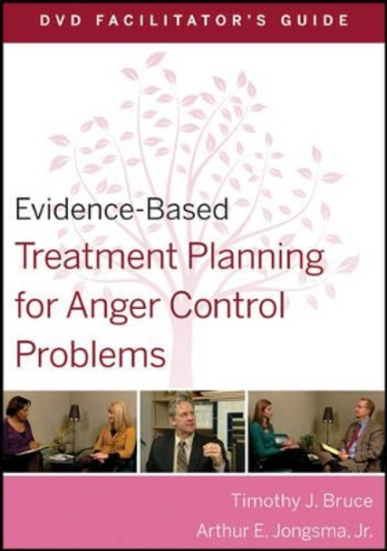 Evidence-Based Treatment Planning for Anger Control Problems Facilitator's Guide by Timothy J. Bruce 9780470568446