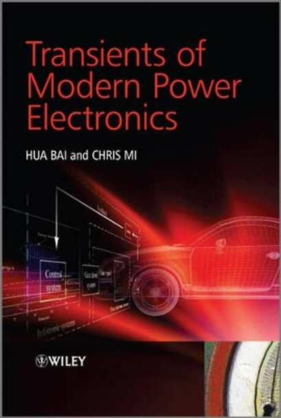 Transients of Modern Power Electronics by Hua Bai 9780470686645