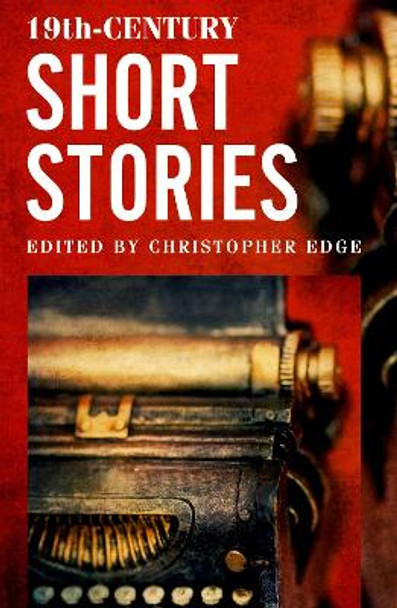 Rollercoasters: 19th Century Short Stories by Christopher Edge