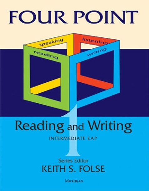 Four Point Reading-Writing 1: Intermediate by Keith S. Folse 9780472033560