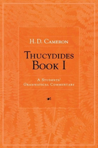 Thucydides Bk. 1: A Students' Grammatical Commentary by H.D. Cameron 9780472068470