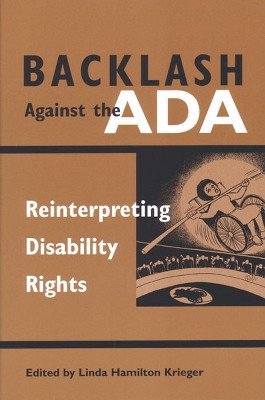 Backlash Against the ADA: Reinterpreting Disability Rights by Linda Hamilton Krieger 9780472098255