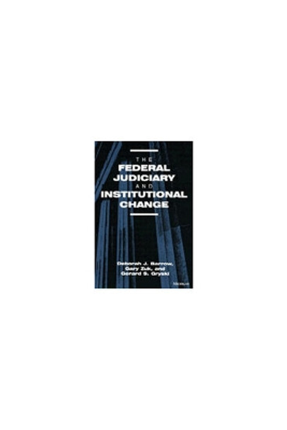 The Federal Judiciary and Institutional Change by Deborah J. Barrow 9780472106349