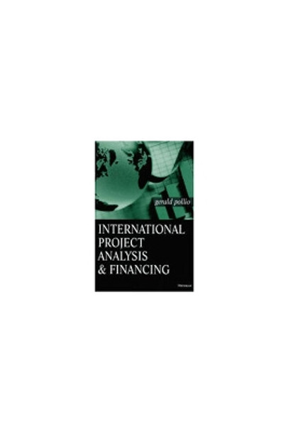 International Project Analysis and Financing by Gerald Pollio 9780472110957