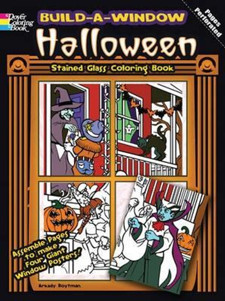 Build a Window Stained Glass Coloring Book Halloween by Arkady Roytman 9780486483917