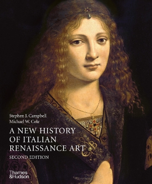 A New History of Italian Renaissance Art by Stephen J. Campbell 9780500239759