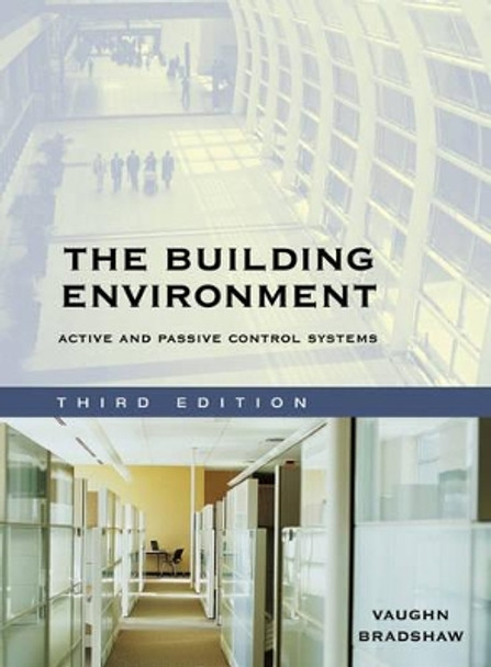 The Building Environment: Active and Passive Control Systems by Vaughn Bradshaw 9780471689652