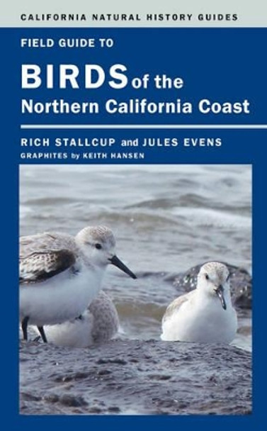 Field Guide to Birds of the Northern California Coast by Rich Stallcup 9780520276178