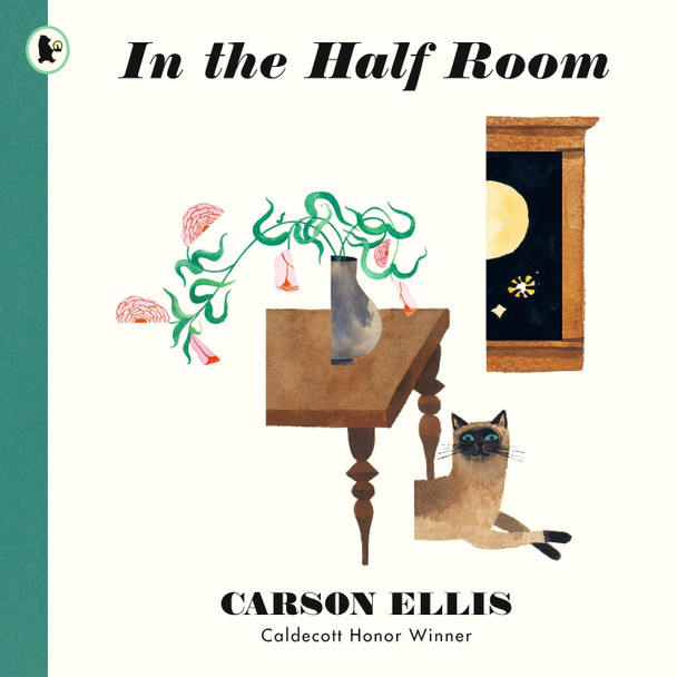 In the Half Room Carson Ellis 9781406399837