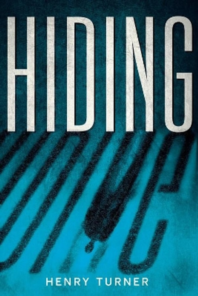 Hiding by Henry Turner 9780544284777