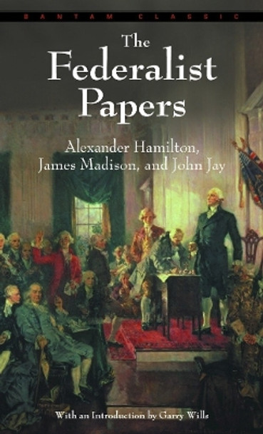 The Federalist Papers by Alexander Hamilton 9780553213409