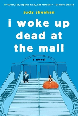 I Woke Up Dead at the Mall by Judy Sheehan 9780553512496