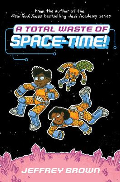 A Total Waste of Space-Time! by Jeffrey Brown 9780553534405