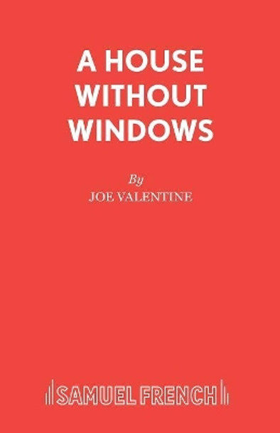 A House without Windows by Joe Valentine 9780573121081