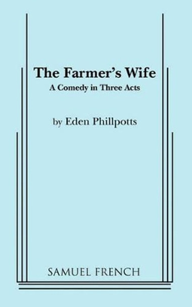 The Farmer's Wife by Eden Phillpotts 9780573608865