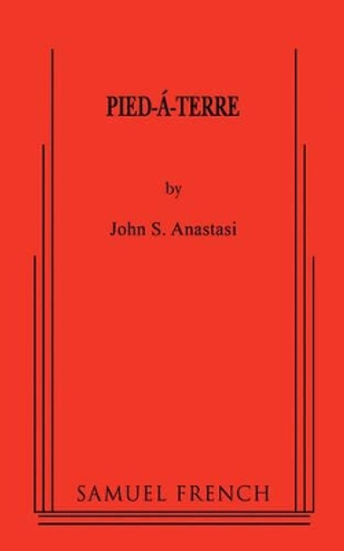 Pied-a-Terre by John Anastasi 9780573652417