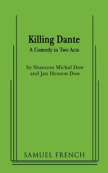 Killing Dante by Shannon Michal Dow 9780573663994